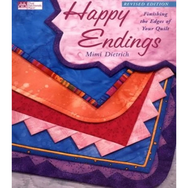 Happy Endings - Finishing the Edges of Your Quilts-