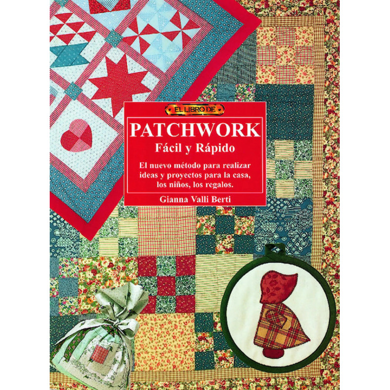 El Libro de Patchwork Fácil y Rápido